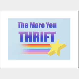 The More You Thrift Posters and Art